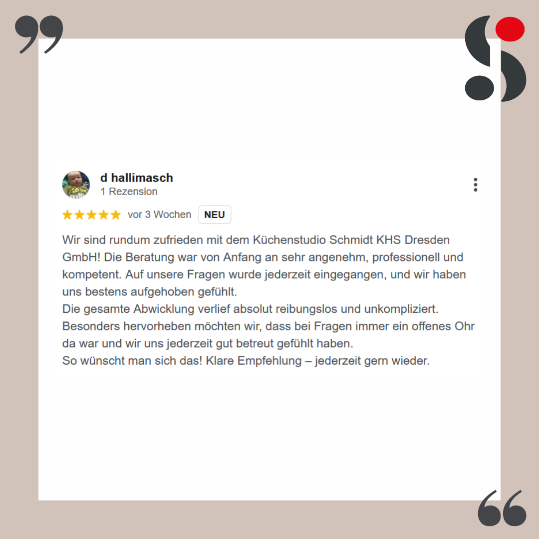 Eine Google-Bewertung auf Deutsch mit 5 gelben Sternen lobt SCHMIDT Küchenstudio und Wohnwelten KHS Dresden und hebt dabei den professionellen, kompetenten Service sowie den reibungslosen, unkomplizierten Ablauf hervor.